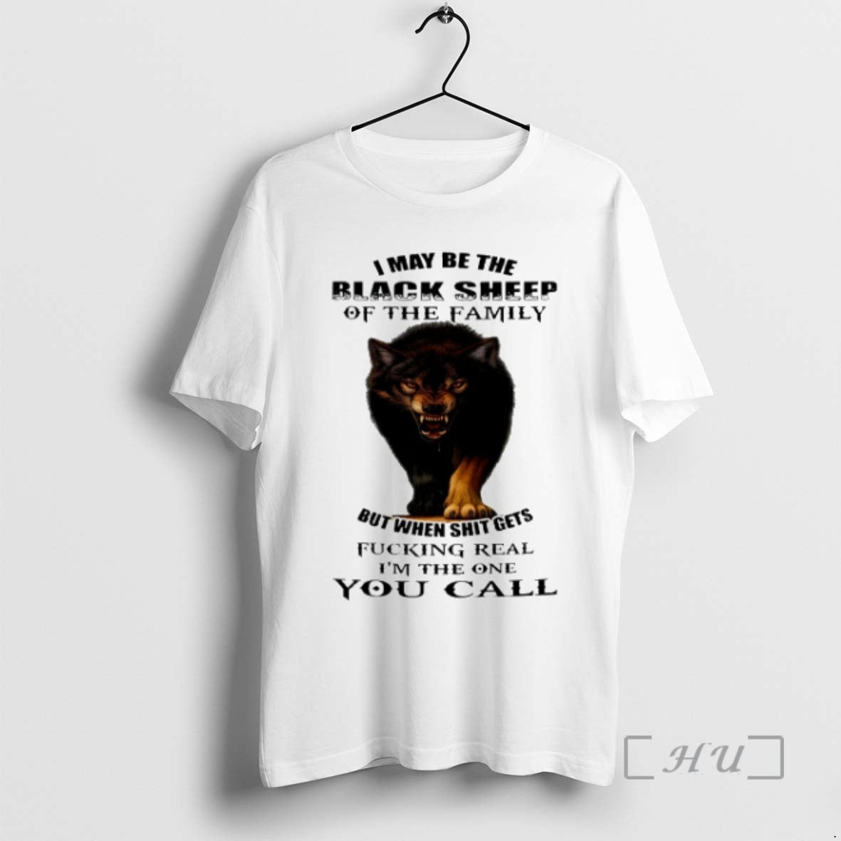 Limited Wolf I May Be Black Sheep Family But When Shit T-Shirts, Hoodie, Sweatshirt - T-Shirt, Sweatshirt, Hoodie