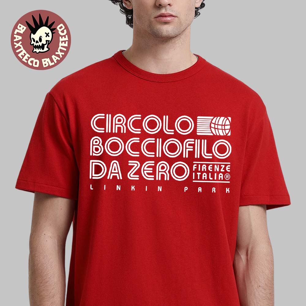 Linkin Park Florence Italy 2026 Pop Up Shop Merch Blind Bag Circolo Bocciofilo Da Zero Red T-Shirt - T-Shirt, Sweatshirt, Hoodie