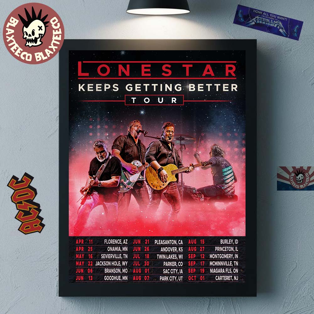 Lonestar Keeps Getting Better Tour 2026 North America Schedule Dates Home Decor Poster Canvas - T-Shirt, Sweatshirt, Hoodie
