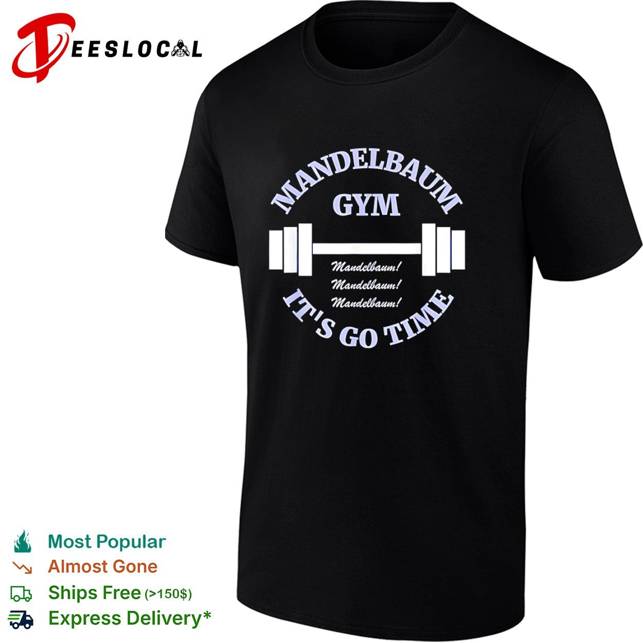 Mandelbaum Gym Seinfeld It is Go Time Mandelbaum Mandelbaum Mandelbaum shirt Unisex T-shirt, Sweatshirt, Hoodie, Long Sleeve Tee - T-Shirt, Sweatshirt, Hoodie