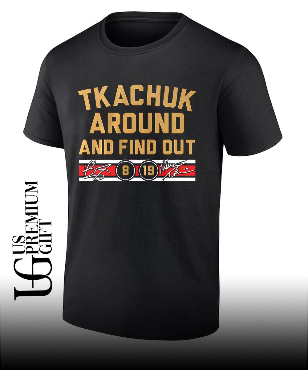 Matthew and Brady Tkachuk Around And Find Out Florida Panthers NHL signature shirt Unisex T-shirt, Sweatshirt, Hoodie, Long Sleeve Tee - T-Shirt, Sweatshirt, Hoodie