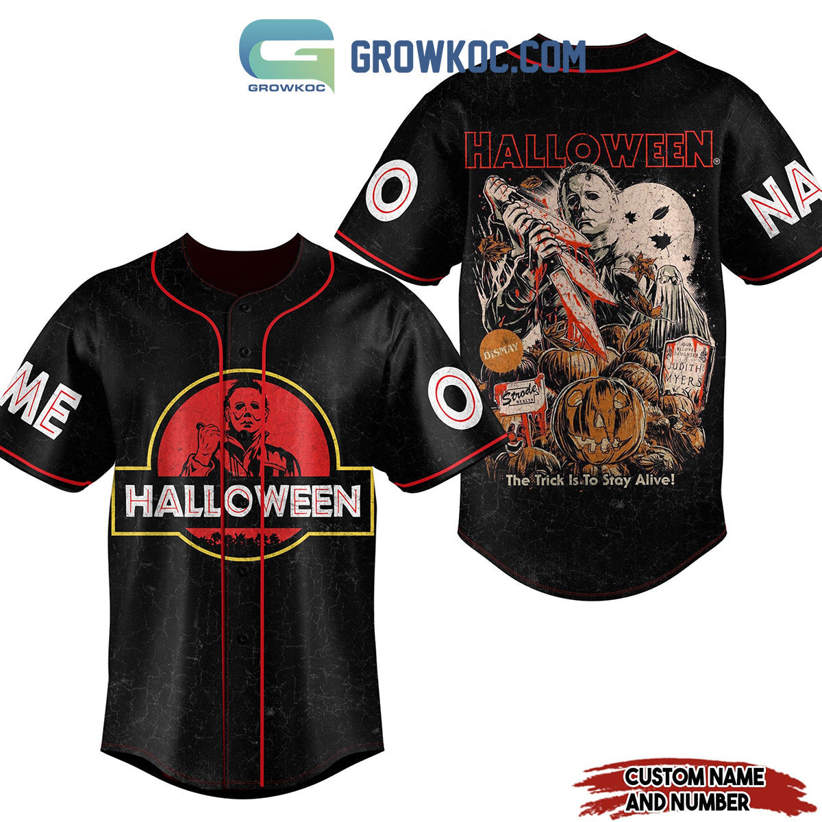 Michael Myers Halloween The Trick Is To Stay Alive Personalized Baseball Jersey Unisex T-shirt, Sweatshirt, Hoodie, Long Sleeve Tee - T-Shirt, Sweatshirt, Hoodie