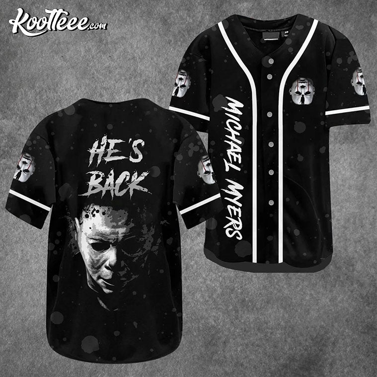 Michael Myers Hes Back Halloween Baseball Jersey Unisex T-shirt, Sweatshirt, Hoodie, Long Sleeve Tee - T-Shirt, Sweatshirt, Hoodie