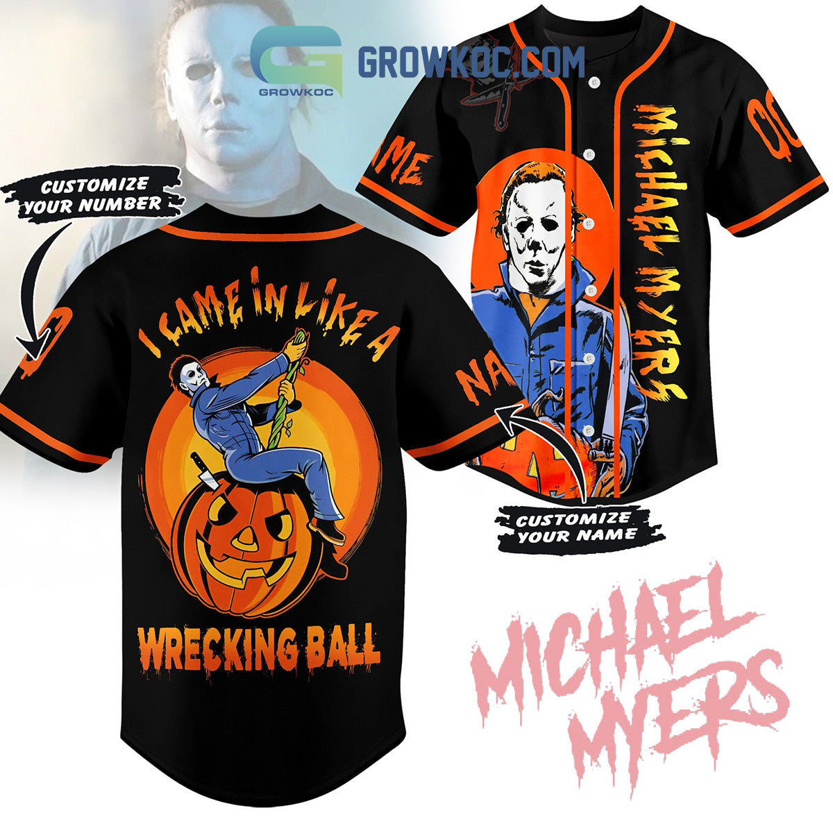 Michael Myers I Came In Like A Wrecking Ball Personalized Baseball Jersey Unisex T-shirt, Sweatshirt, Hoodie, Long Sleeve Tee - T-Shirt, Sweatshirt, Hoodie