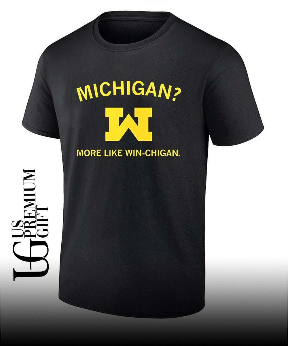 Michigan More Like Winchigan shirt Unisex T-shirt, Sweatshirt, Hoodie, Long Sleeve Tee - T-Shirt, Sweatshirt, Hoodie