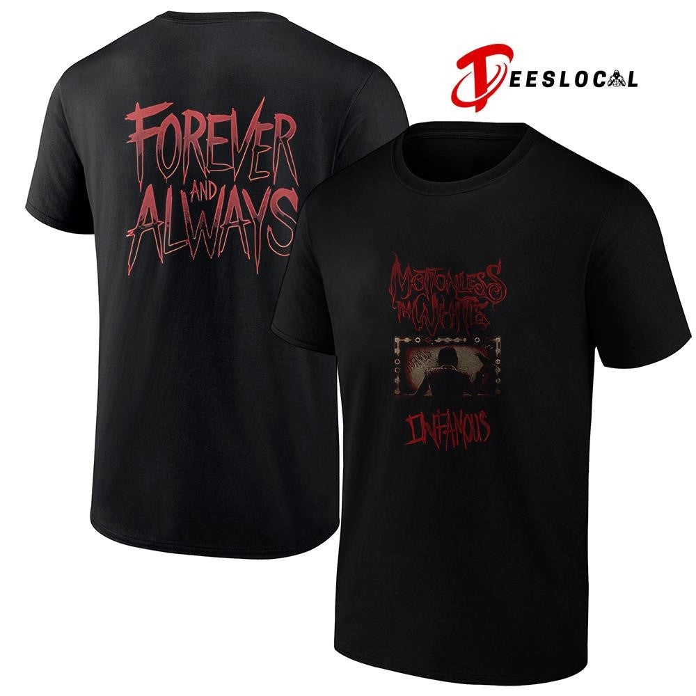 Motionles in white infamous forever and always graphic shirt Unisex T-shirt, Sweatshirt, Hoodie, Long Sleeve Tee - T-Shirt, Sweatshirt, Hoodie