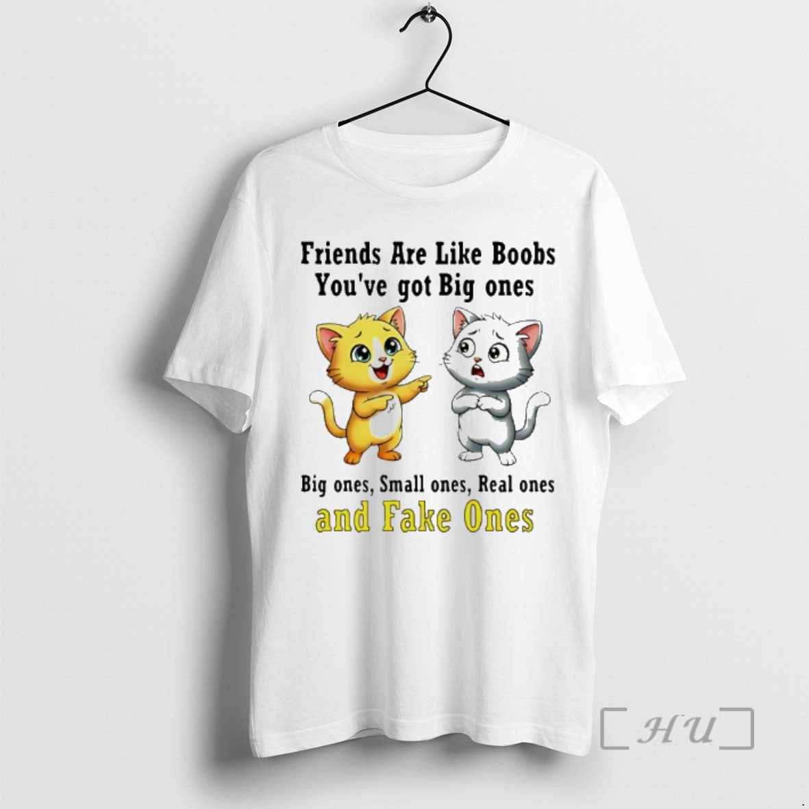 New Cat Friends Are Like Boobs Youve Got Big Ones Small Ones Real Ones T-Shirts, Hoodie, Sweatshirt - T-Shirt, Sweatshirt, Hoodie