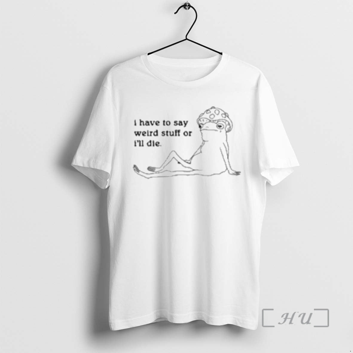 New I Have Say Weird Stuff Ill Die Circle White T-Shirts, Hoodie, Sweatshirt - T-Shirt, Sweatshirt, Hoodie