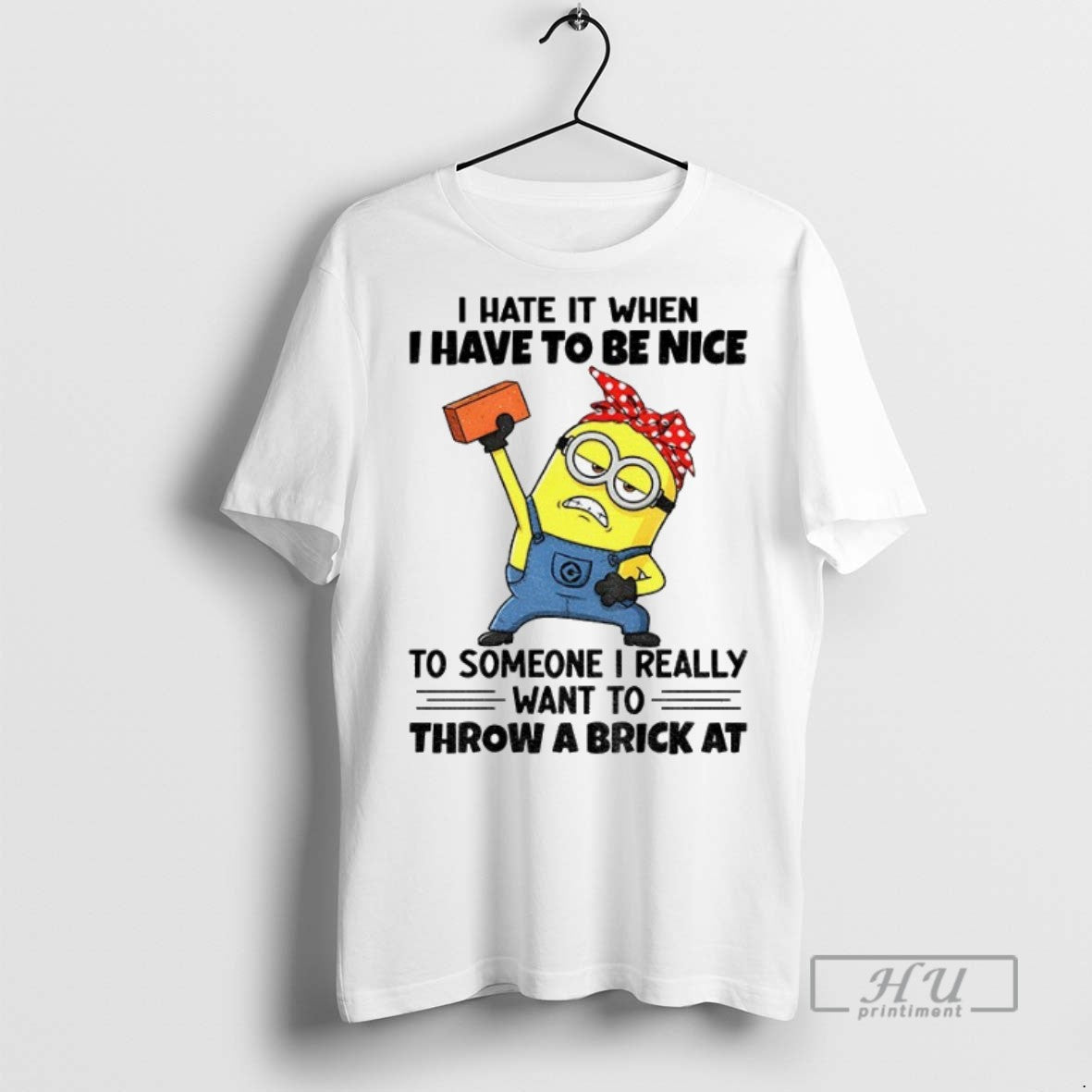 New Minion Angry I Hate When I Have Be Nice Someone T-Shirts, Hoodie, Sweatshirt - T-Shirt, Sweatshirt, Hoodie