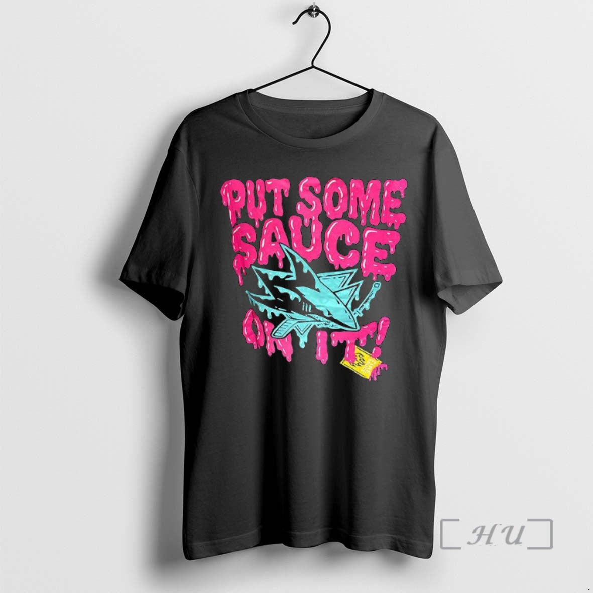 New San Jose Sharks Put Some Sauce T-Shirts, Hoodie, Sweatshirt - T-Shirt, Sweatshirt, Hoodie