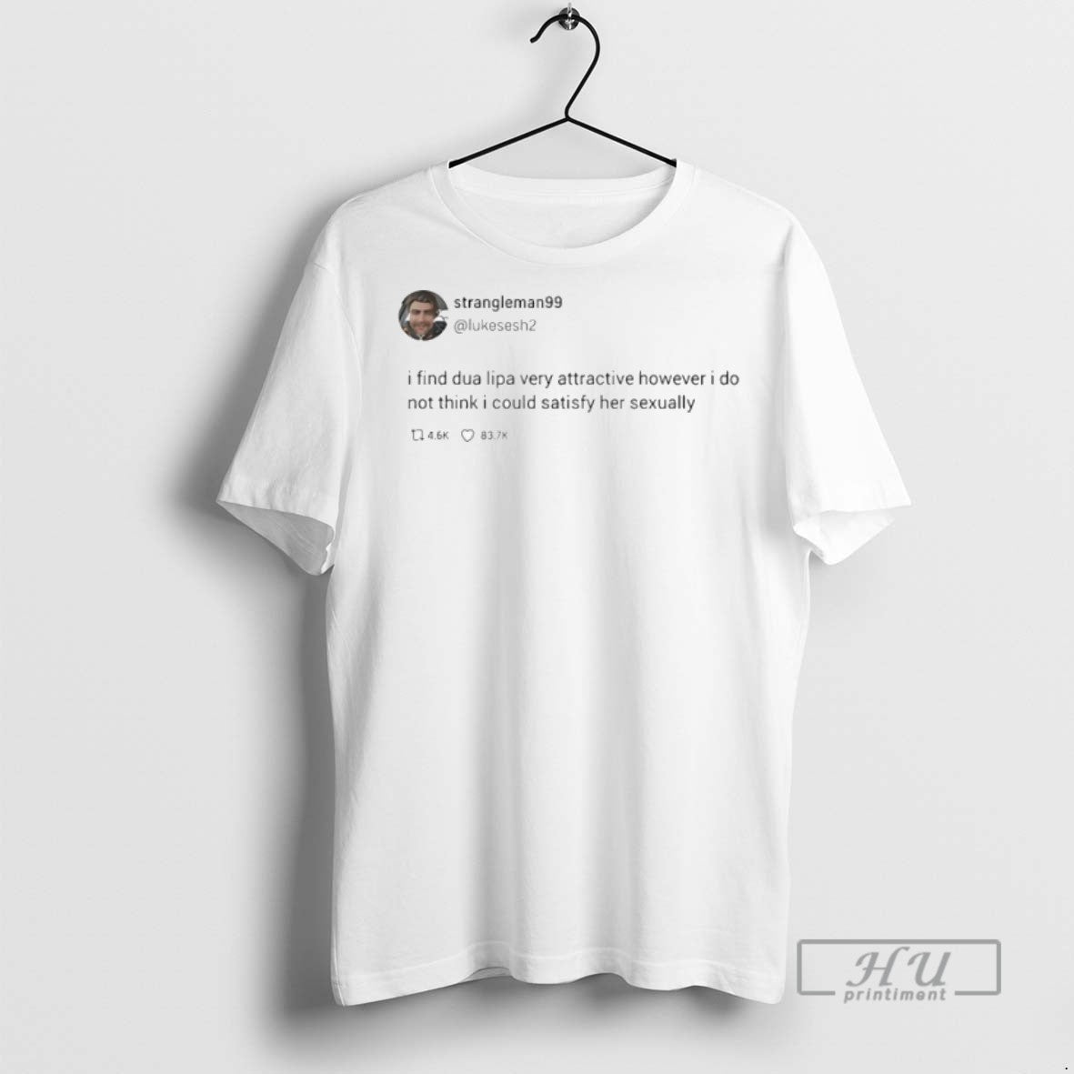 New Strangleman Lukesesh2 I Find Dua Lipa Attractive However I Do Not Think I Could T-Shirts, Hoodie, Sweatshirt - T-Shirt, Sweatshirt, Hoodie