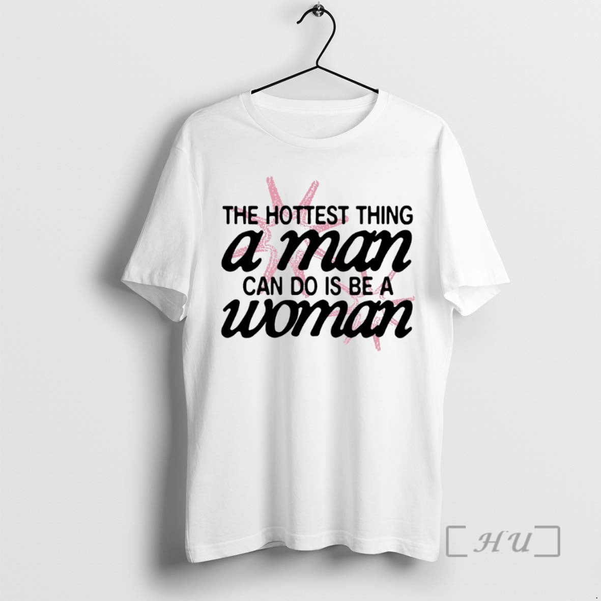 New Hottest Thing Man Can Do Is Be Woman Circle T-Shirts, Hoodie, Sweatshirt - T-Shirt, Sweatshirt, Hoodie