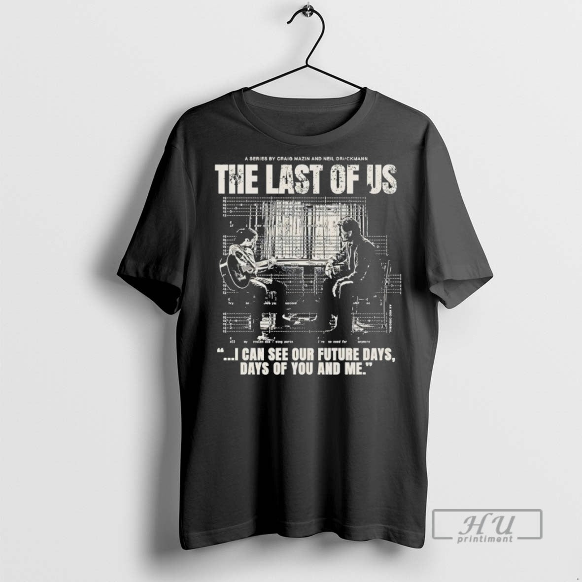 New Last Us I Can See Our Future Days Days You T-Shirts, Hoodie, Sweatshirt - T-Shirt, Sweatshirt, Hoodie
