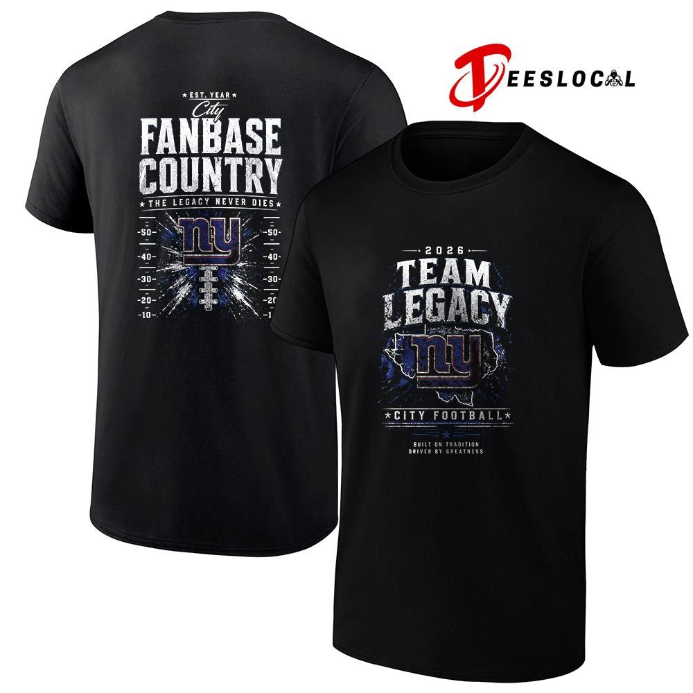 New York Giants team legacy built on tradition driven by greatness city fanbase country shirt - T-Shirt, Sweatshirt, Hoodie