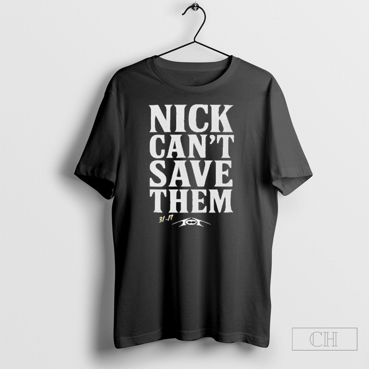 Nick Cant Save Them 31 17 T T-Shirts, Hoodie, Sweatshirt - T-Shirt, Sweatshirt, Hoodie
