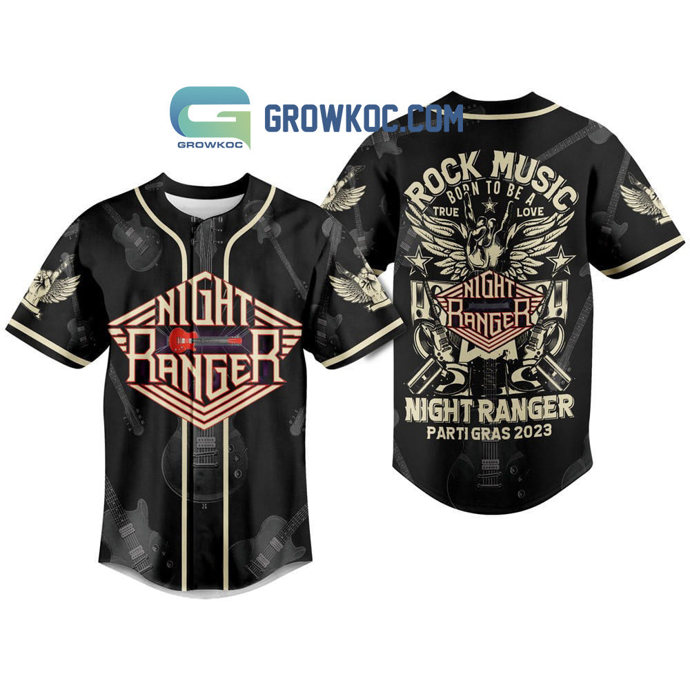 Night Ranger Parti Gras 2023 Rock Music Born To Be A True Love Baseball Jersey Unisex T-shirt, Sweatshirt, Hoodie, Long Sleeve Tee - T-Shirt, Sweatshirt, Hoodie