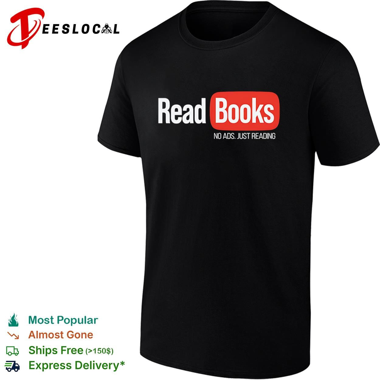 No ads just reading read books shirt Unisex T-shirt, Sweatshirt, Hoodie, Long Sleeve Tee - T-Shirt, Sweatshirt, Hoodie