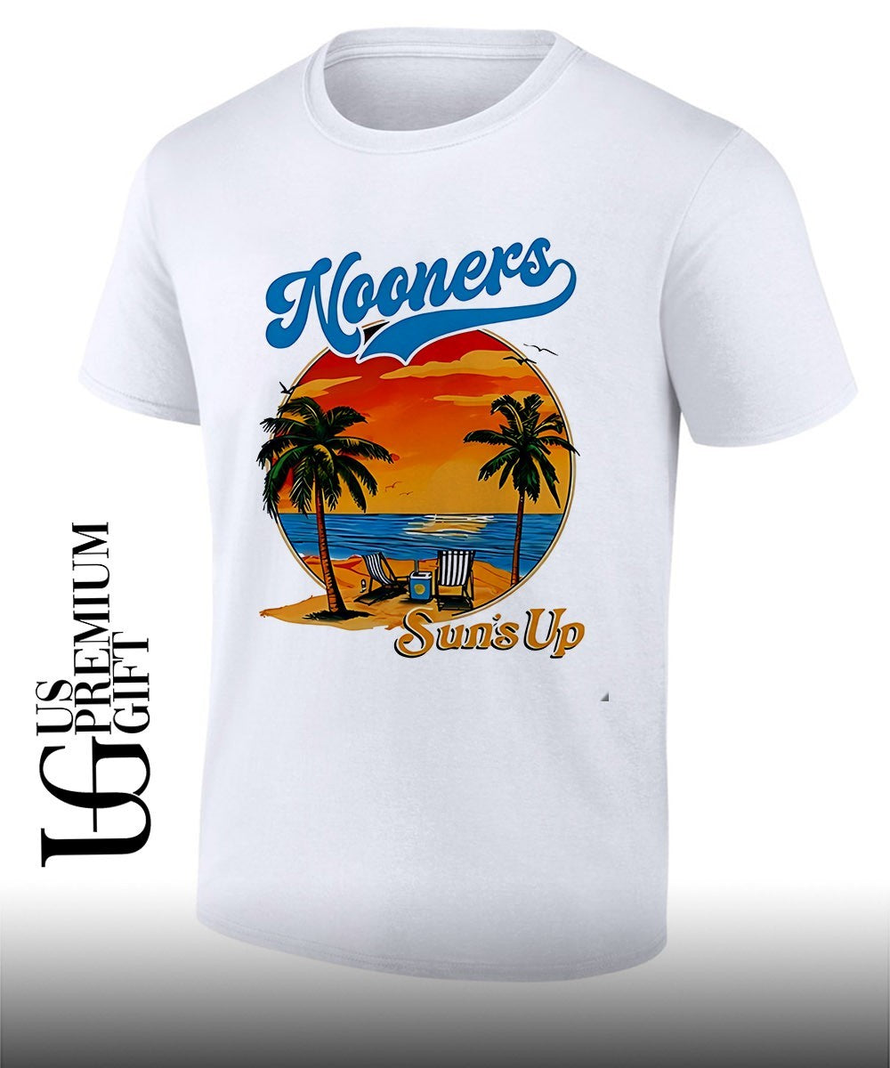 Nooners Suns Up Beach Sunset shirt Unisex T-shirt, Sweatshirt, Hoodie, Long Sleeve Tee - T-Shirt, Sweatshirt, Hoodie
