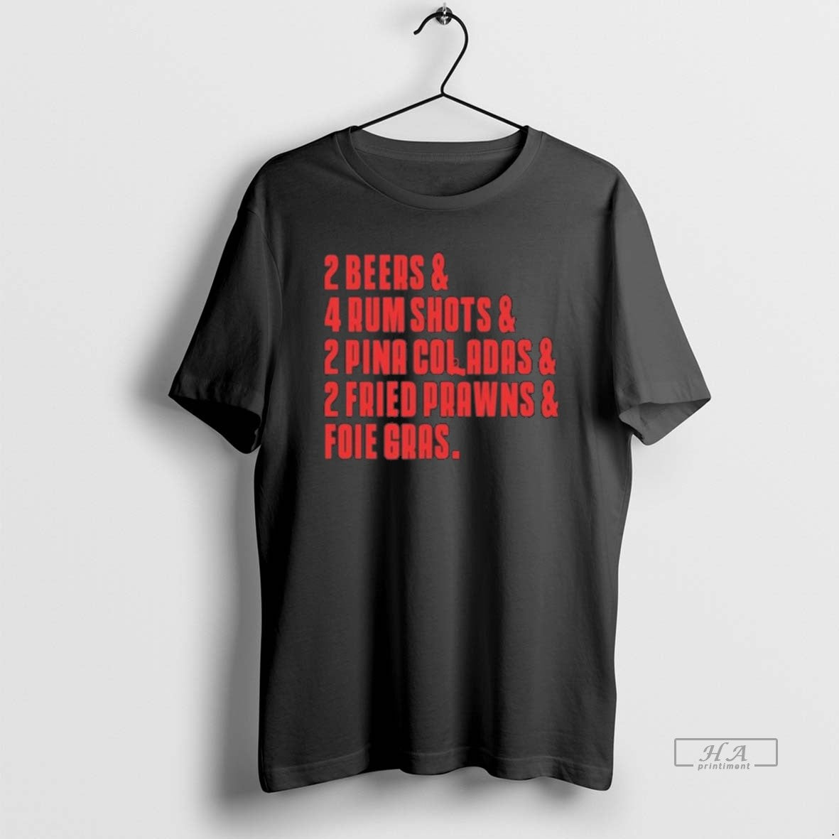 Official 2 Beers 4 Rum Shots 2 Pina Coladas 2 Fried Prawns Foie Gras T-Shirts, Hoodie, Sweatshirt - T-Shirt, Sweatshirt, Hoodie