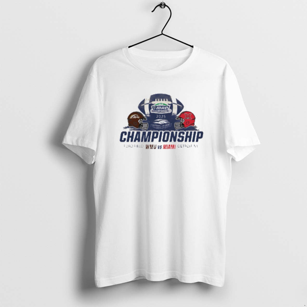 Official 2025 Mac Championship Ford Field Wmu Vs Miami T-Shirts, Hoodie, Sweatshirt - T-Shirt, Sweatshirt, Hoodie