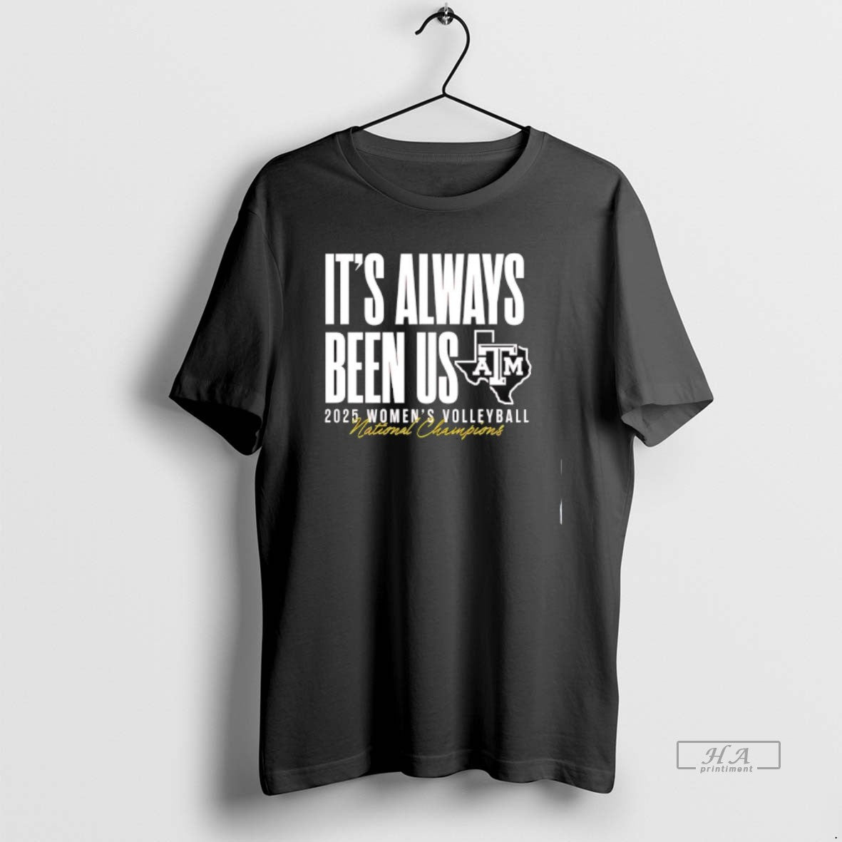 Official Atm Aggie Volleyball National Champs Always Been Us T-Shirts, Hoodie, Sweatshirt - T-Shirt, Sweatshirt, Hoodie