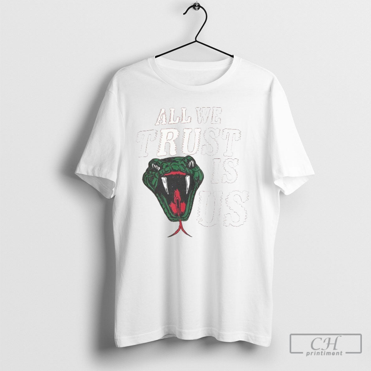 Official All We Trust Is Us Snake T-Shirts, Hoodie, Sweatshirt - T-Shirt, Sweatshirt, Hoodie