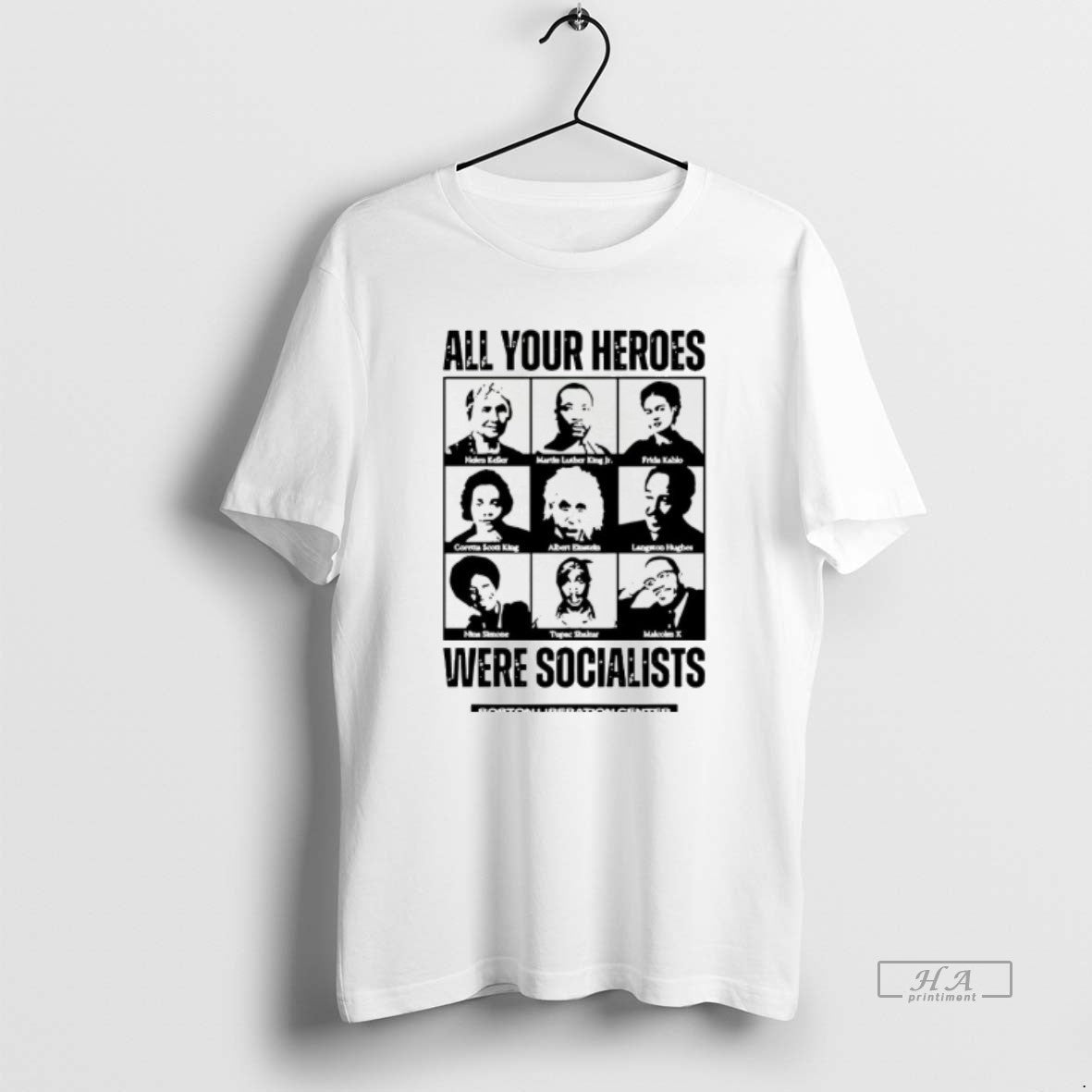 Official All Your Heroes Were Socialist T-Shirts, Hoodie, Sweatshirt - T-Shirt, Sweatshirt, Hoodie