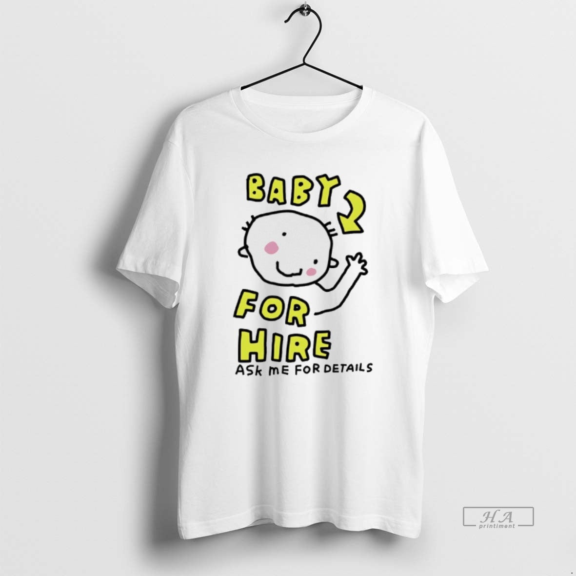Official Baby Hire Ask Me Details T-Shirts, Hoodie, Sweatshirt - T-Shirt, Sweatshirt, Hoodie