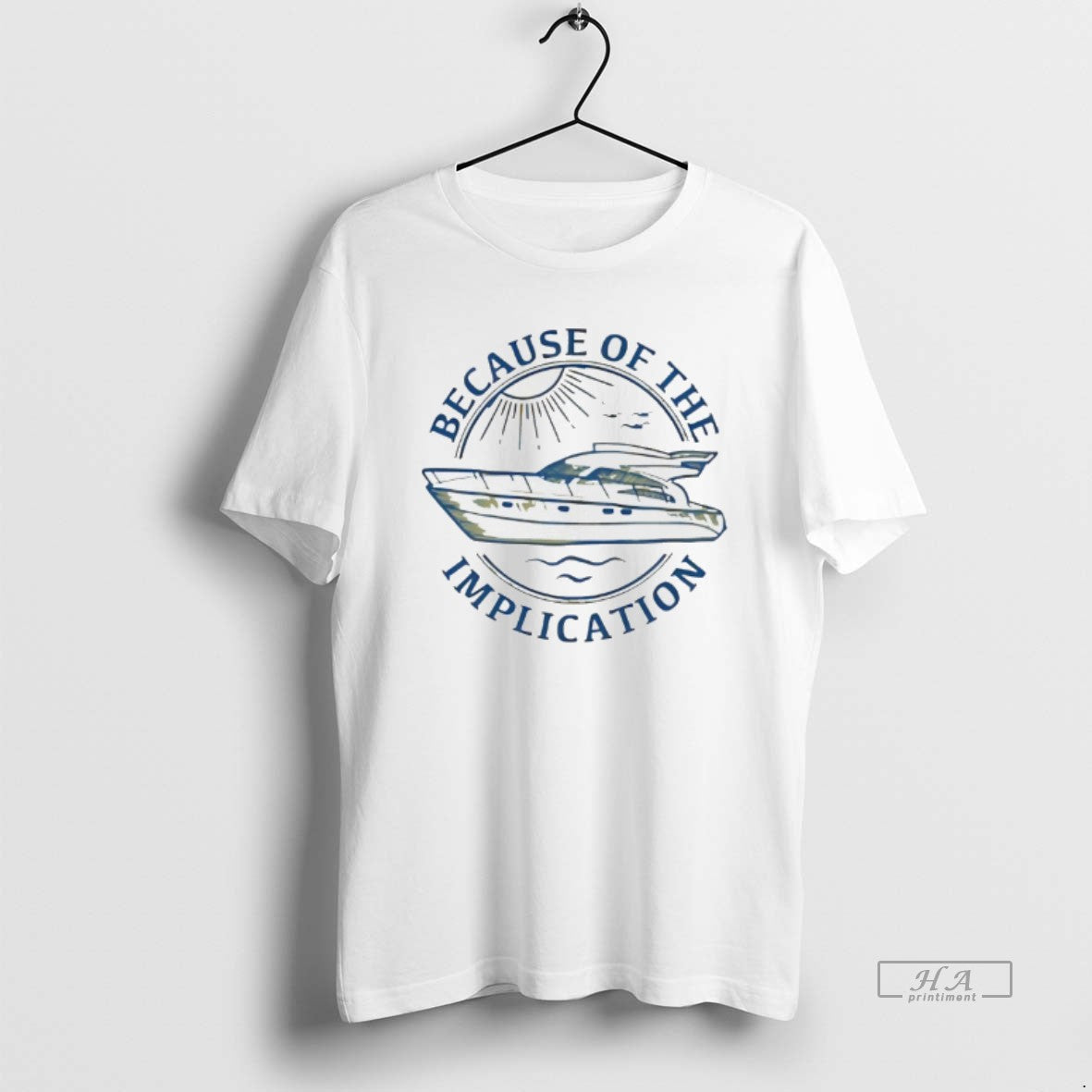 Official Because Implication T-Shirts, Hoodie, Sweatshirt - T-Shirt, Sweatshirt, Hoodie