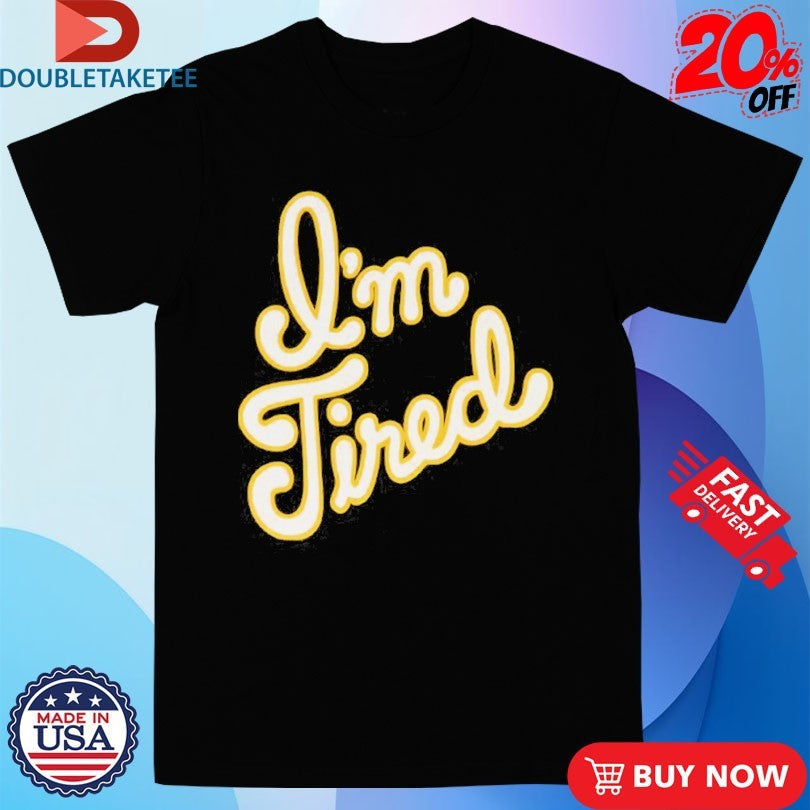 Big Bud Press Im Tired Anniversary Shirts Unisex T-shirt, Sweatshirt, Hoodie, Long Sleeve Tee - T-Shirt, Sweatshirt, Hoodie