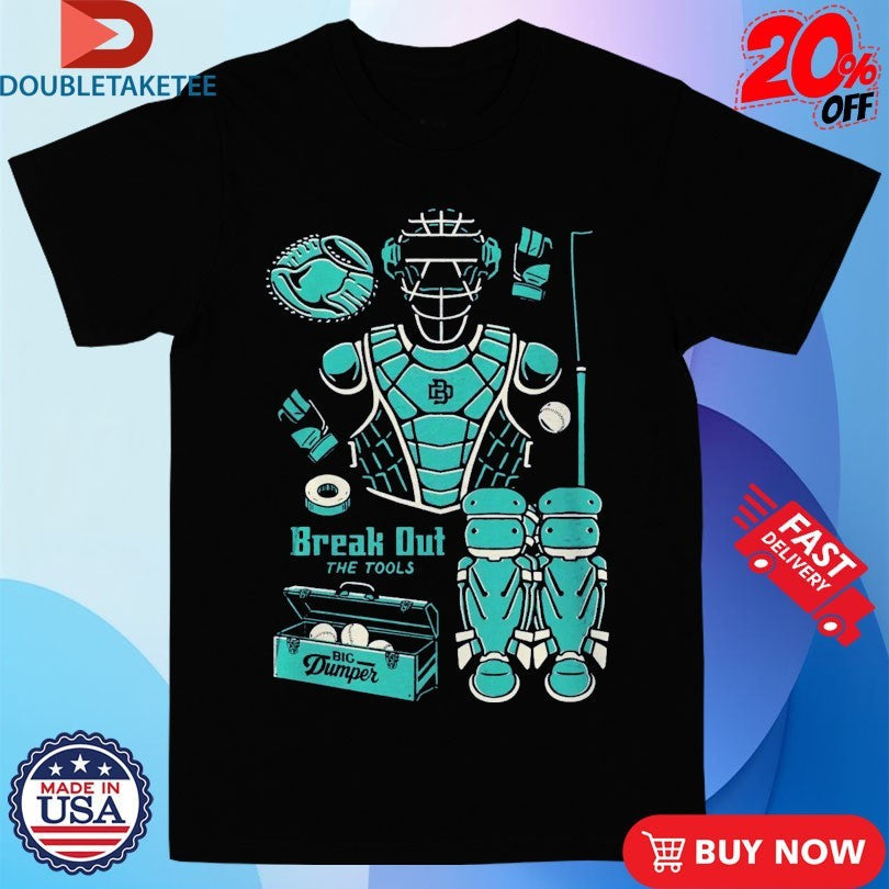 Cal Raleigh Big Dumper Break Out The Tools Shirts Unisex T-shirt, Sweatshirt, Hoodie, Long Sleeve Tee - T-Shirt, Sweatshirt, Hoodie