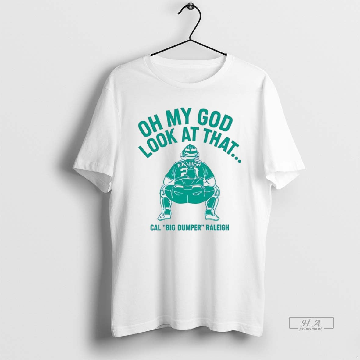 Official Cal Raleigh Oh My God That Cal Big Dumper Raleigh T-Shirts, Hoodie, Sweatshirt - T-Shirt, Sweatshirt, Hoodie