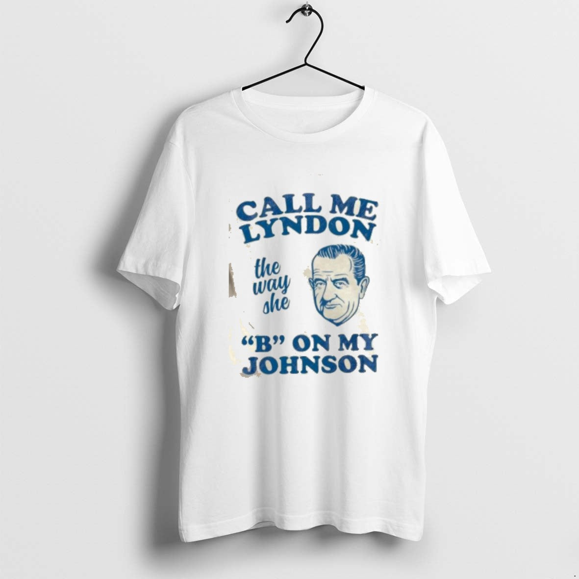 Official Call Me Lyndon Way She B My Johnson T-Shirts, Hoodie, Sweatshirt - T-Shirt, Sweatshirt, Hoodie