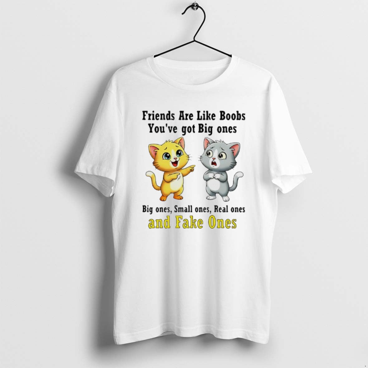 Official Cat Friends Are Like Boobs Youve Got Big Ones Small Ones Real Ones T-Shirts, Hoodie, Sweatshirt - T-Shirt, Sweatshirt, Hoodie