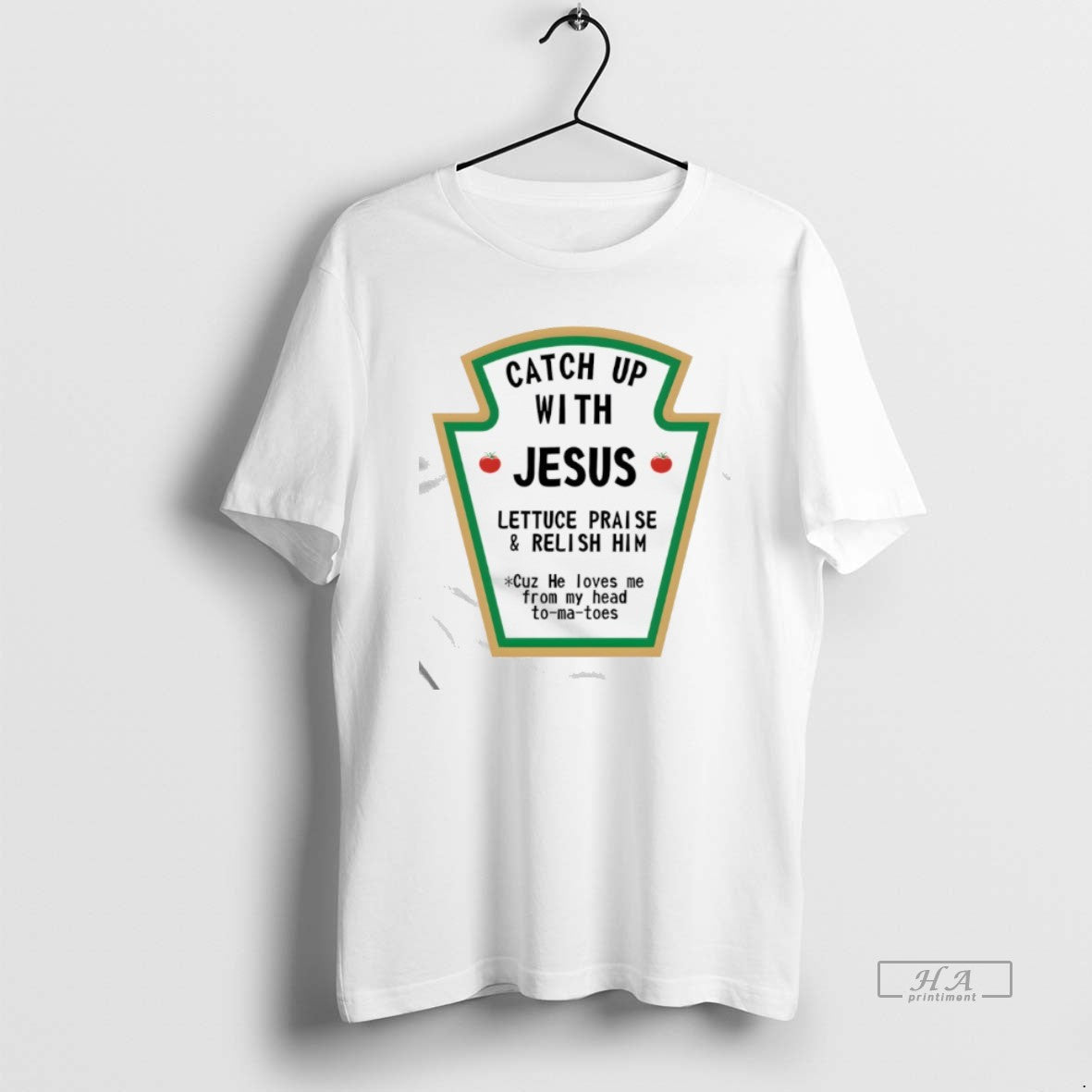 Official Catch Up Jesus Lettuce Praise Relish Him Cuz He Loves Me T-Shirts, Hoodie, Sweatshirt - T-Shirt, Sweatshirt, Hoodie