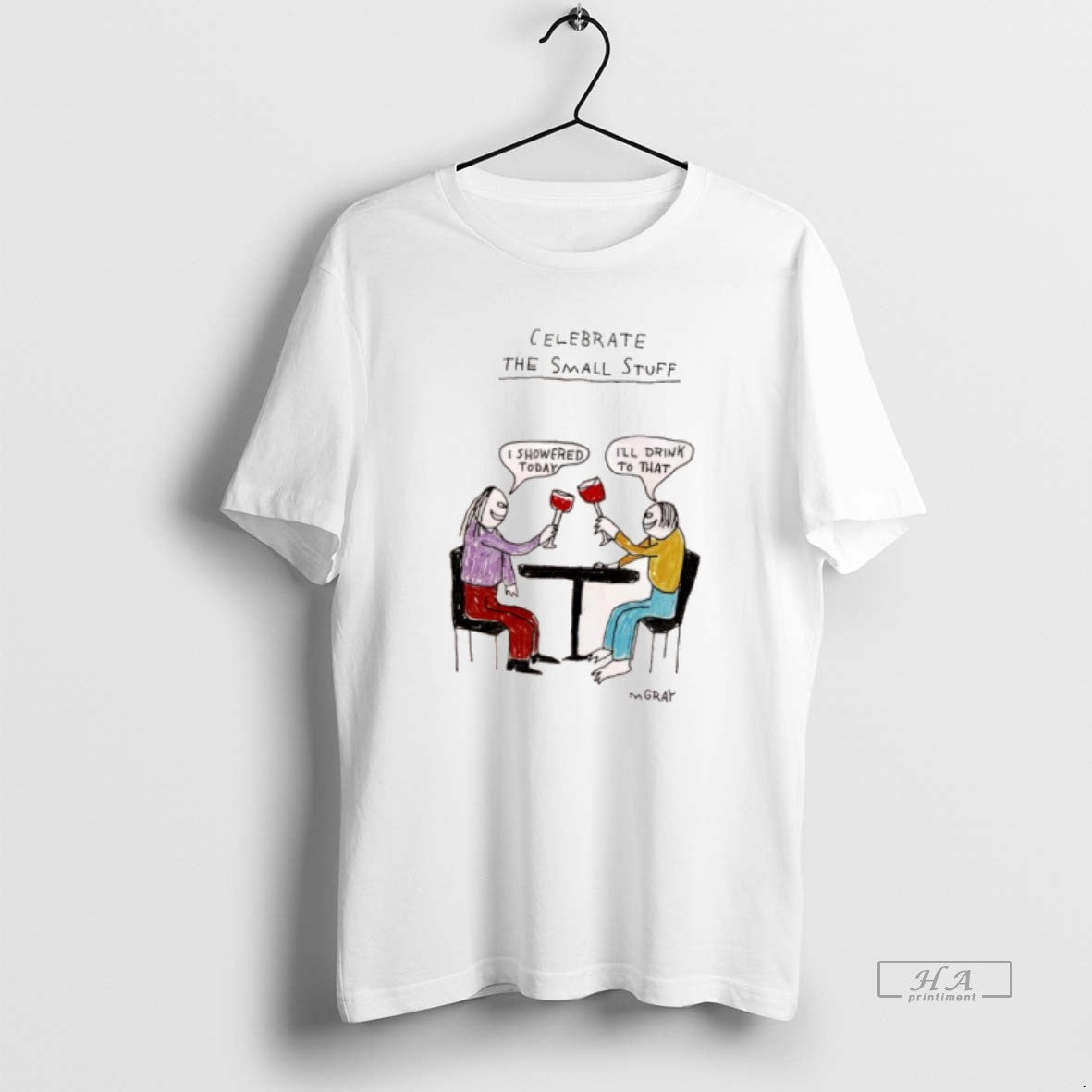 Official Celebrate Small Stuff I Showered Today Ill Drink That T-Shirts, Hoodie, Sweatshirt - T-Shirt, Sweatshirt, Hoodie
