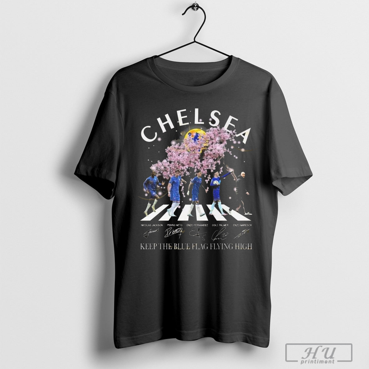 Official Chelsea Keep Blue Flag Flying High Blossoms Bloom Walking Signatures 2025 T-Shirts, Hoodie, Sweatshirt - T-Shirt, Sweatshirt, Hoodie