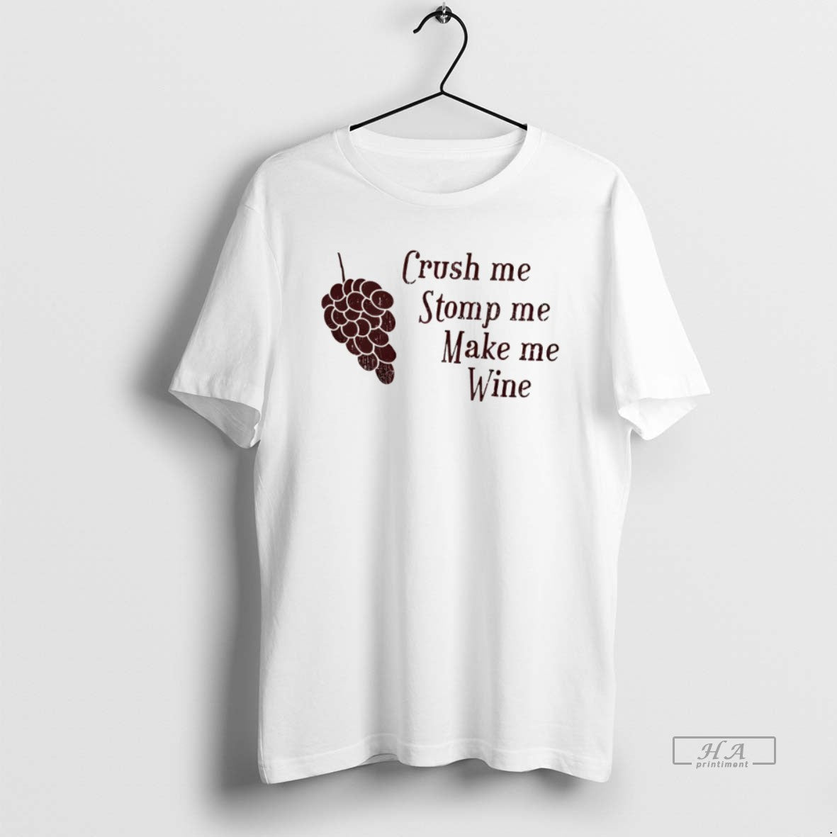 Official Crush Me Stomp Me Make Me Wine T-Shirts, Hoodie, Sweatshirt - T-Shirt, Sweatshirt, Hoodie