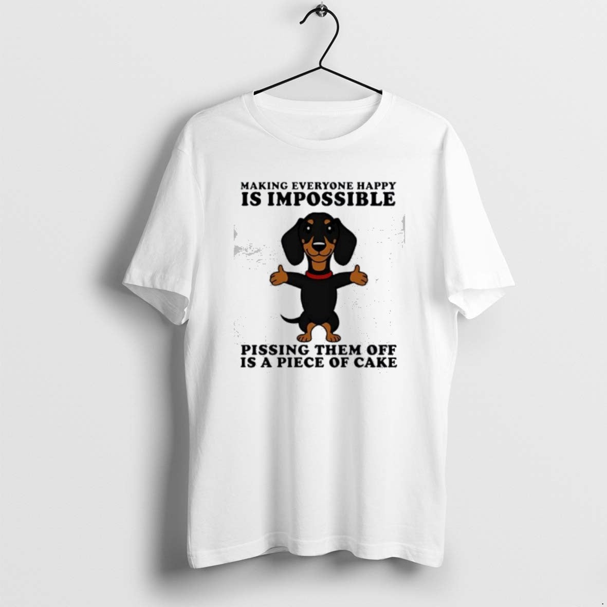 Official Dachshund Making Everyone Happy Is Impossible Pissing Them Off Is Piece Cake T-Shirts, Hoodie, Sweatshirt - T-Shirt, Sweatshirt, Hoodie