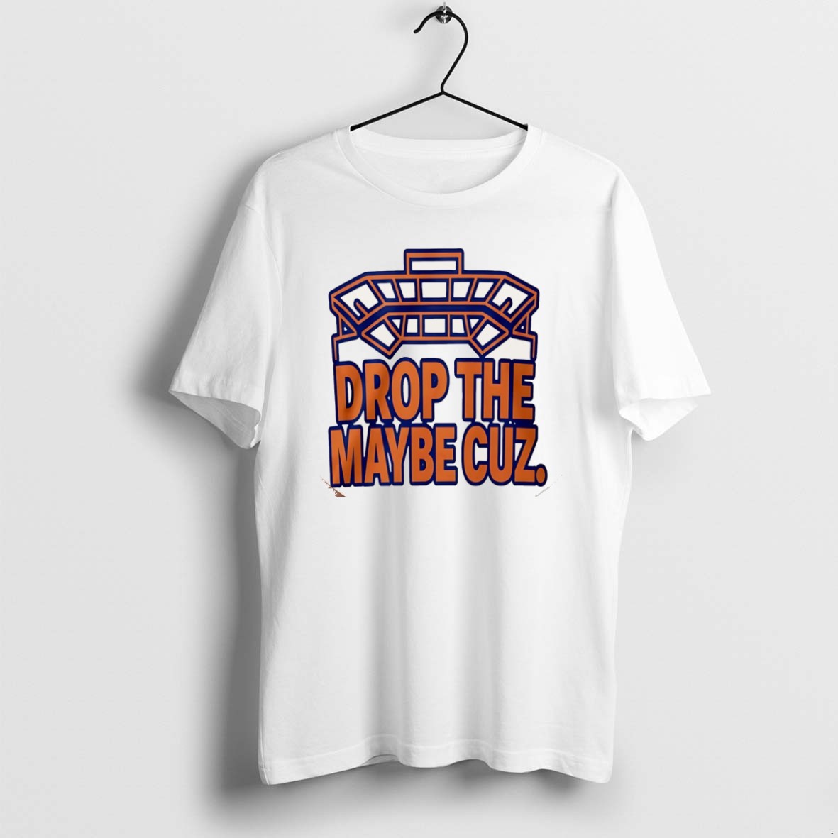 Official Drop Maybe Cuz T-Shirts, Hoodie, Sweatshirt - T-Shirt, Sweatshirt, Hoodie