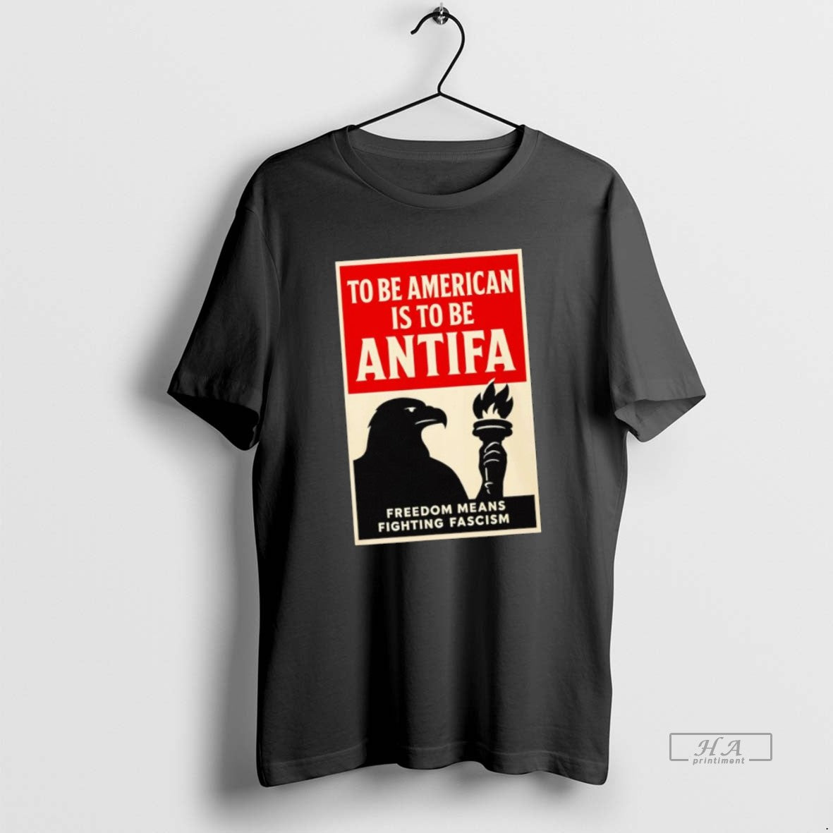 Official Eagle Holding Torch Be American Is Be Antifa Freedom Means Fighting Fascism T-Shirts, Hoodie, Sweatshirt - T-Shirt, Sweatshirt, Hoodie