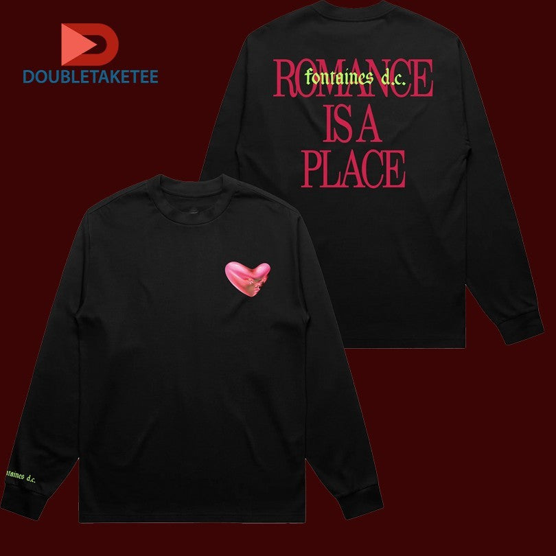 Fontaines D.C. Romance Is A Place Heart T-shirts Unisex T-shirt, Sweatshirt, Hoodie, Long Sleeve Tee - T-Shirt, Sweatshirt, Hoodie