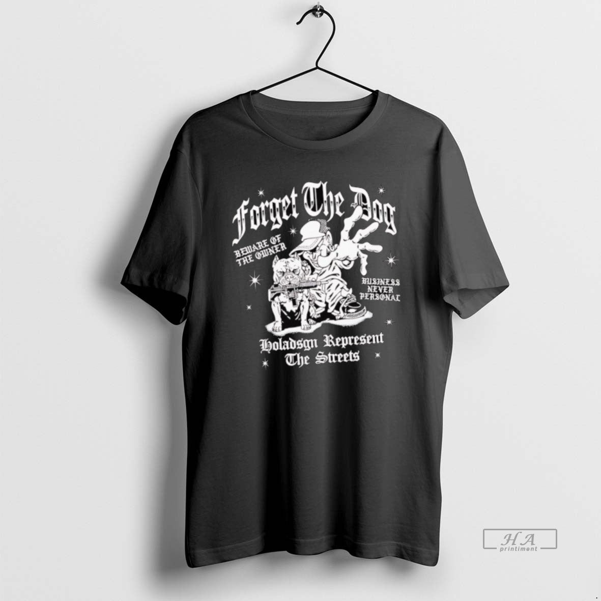 Official Forget Dog Beware Owner Business Never Personal Holadsgn Represent Streets T-Shirts, Hoodie, Sweatshirt - T-Shirt, Sweatshirt, Hoodie