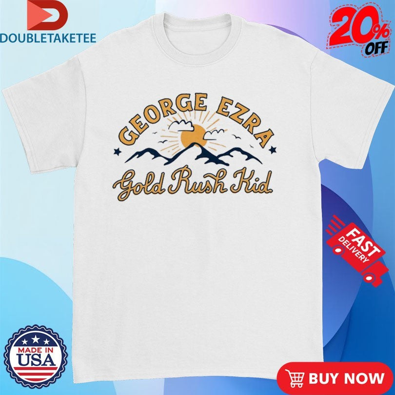 George Ezra Gold Rush Kid Mountains Shirts Unisex T-shirt, Sweatshirt, Hoodie, Long Sleeve Tee - T-Shirt, Sweatshirt, Hoodie