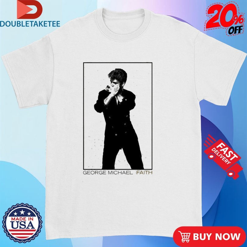 George Michael Faith Photo Shirts Unisex T-shirt, Sweatshirt, Hoodie, Long Sleeve Tee - T-Shirt, Sweatshirt, Hoodie