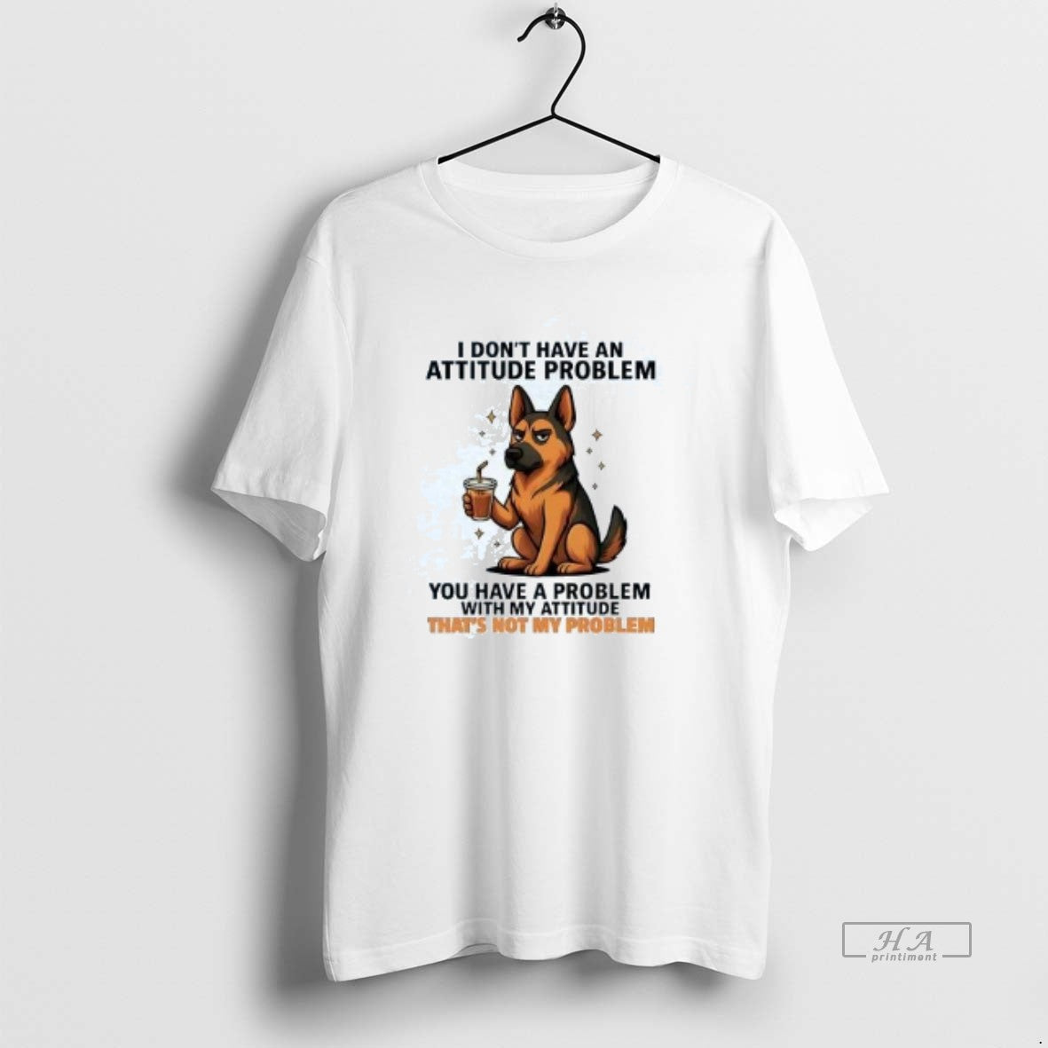 Official German Shepherd I Dont Have Attitude Problem T-Shirts, Hoodie, Sweatshirt - T-Shirt, Sweatshirt, Hoodie