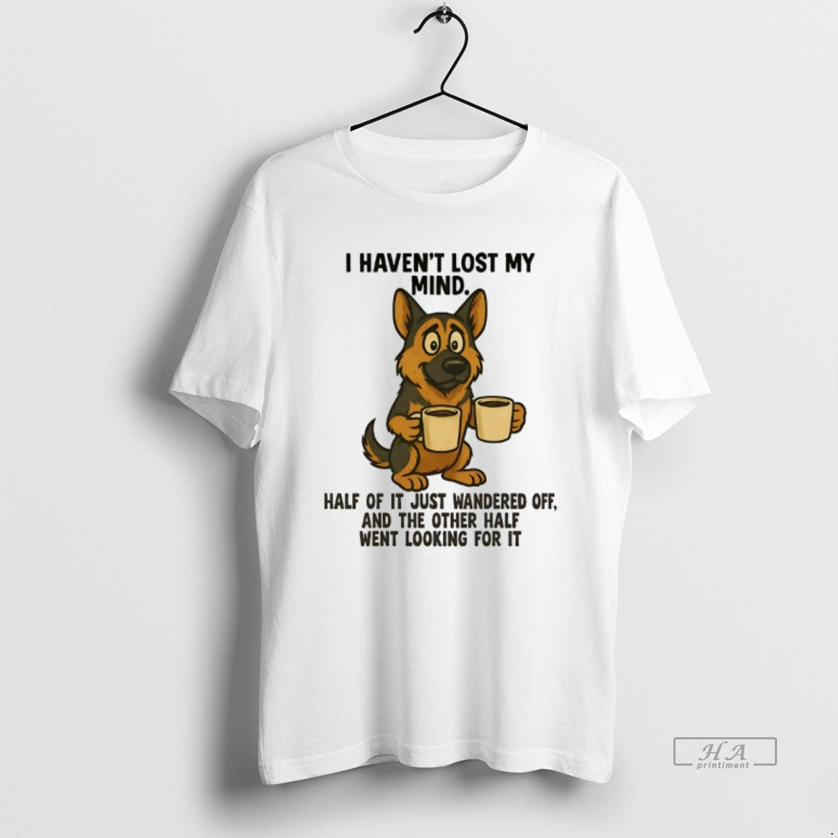 Official German Shepherd I Havent Lost My Mind Half Just Wandered Off T-Shirts, Hoodie, Sweatshirt - T-Shirt, Sweatshirt, Hoodie