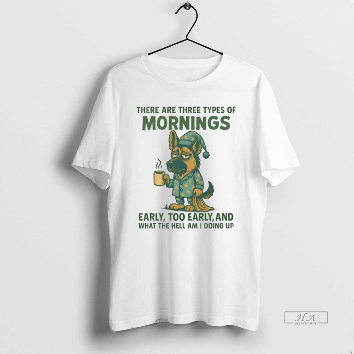 Official German Shepherd There Are Three Types Mornings Early Too Early What T-Shirts, Hoodie, Sweatshirt - T-Shirt, Sweatshirt, Hoodie