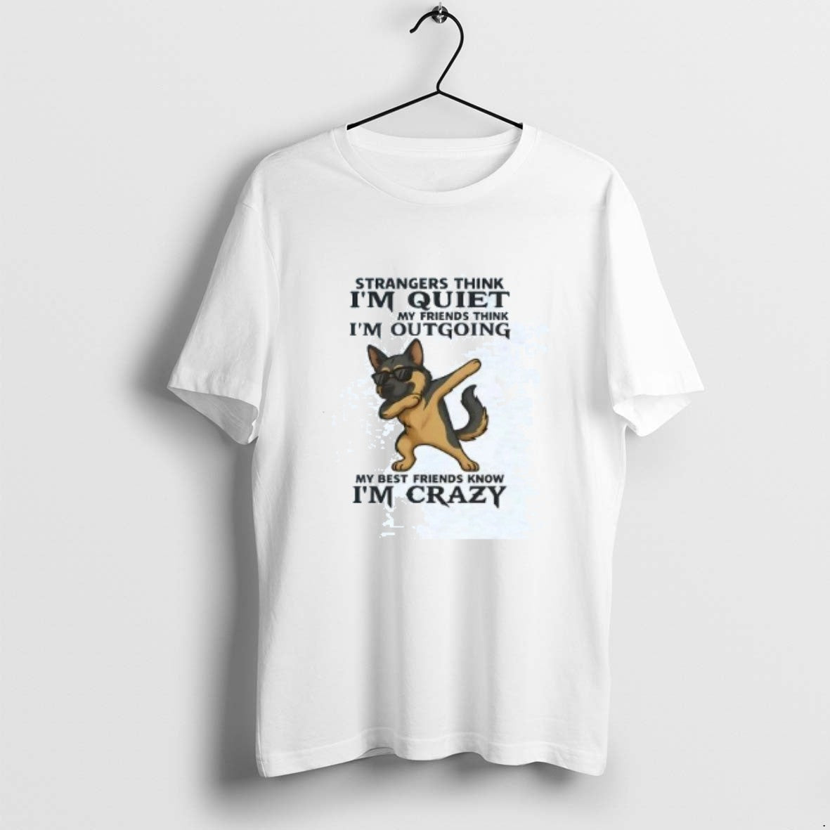 Official German Shepherd Strangers Think Im Quiet My Friends Think Im Out Going T-Shirts, Hoodie, Sweatshirt - T-Shirt, Sweatshirt, Hoodie