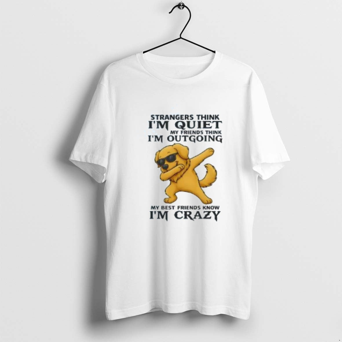 Official Golden Retriever Strangers Think Im Quiet My Friends Think Im Outgoing T-Shirts, Hoodie, Sweatshirt - T-Shirt, Sweatshirt, Hoodie